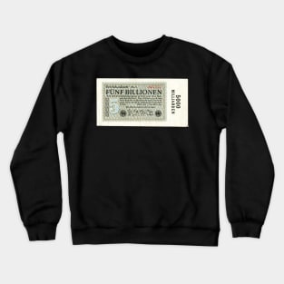 Weimar Germany 5 Billion Marks Money Banknote 1923 Crewneck Sweatshirt